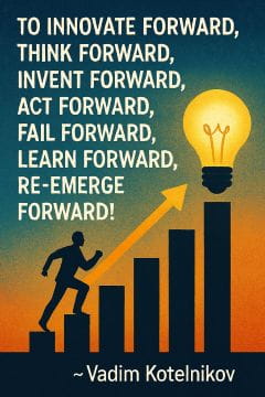Learn and Innovate Forward - Vadim Kotelnikov quote