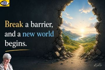 KoRe proverb: Break a barrier, and a new world begins