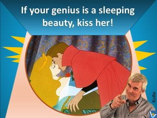 Awaken your inner genius - kiss your sleeping beauty