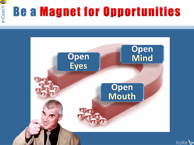 Magnet for Opportunities - how to attract promising chances