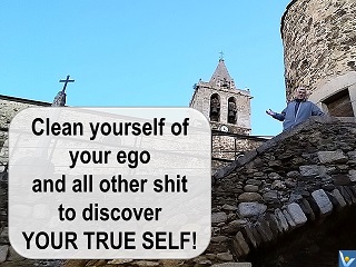 True Self, Spiritual growth quotes. Clean yourself from your ego.