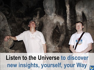 Listen up to the Universe to discover the way. VK quotes, Ajanta